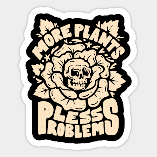 More Plants Less Problems Sticker